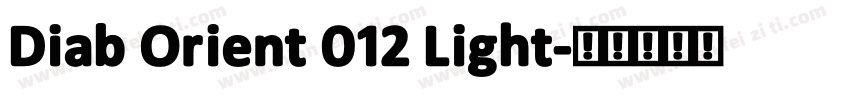 Diab Orient 012 Light字体转换